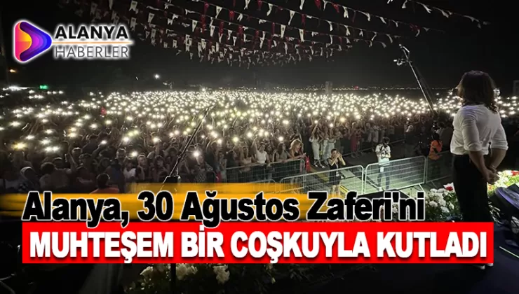 Alanya, 30 Ağustos Zaferi’nin 101. Yılını Coşkuyla Karşıladı
