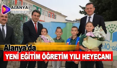 Alanya’da Yeni Eğitim-Öğretim Yılı Heyecanı
